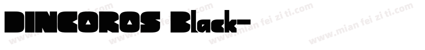 DINCOROS Black字体转换